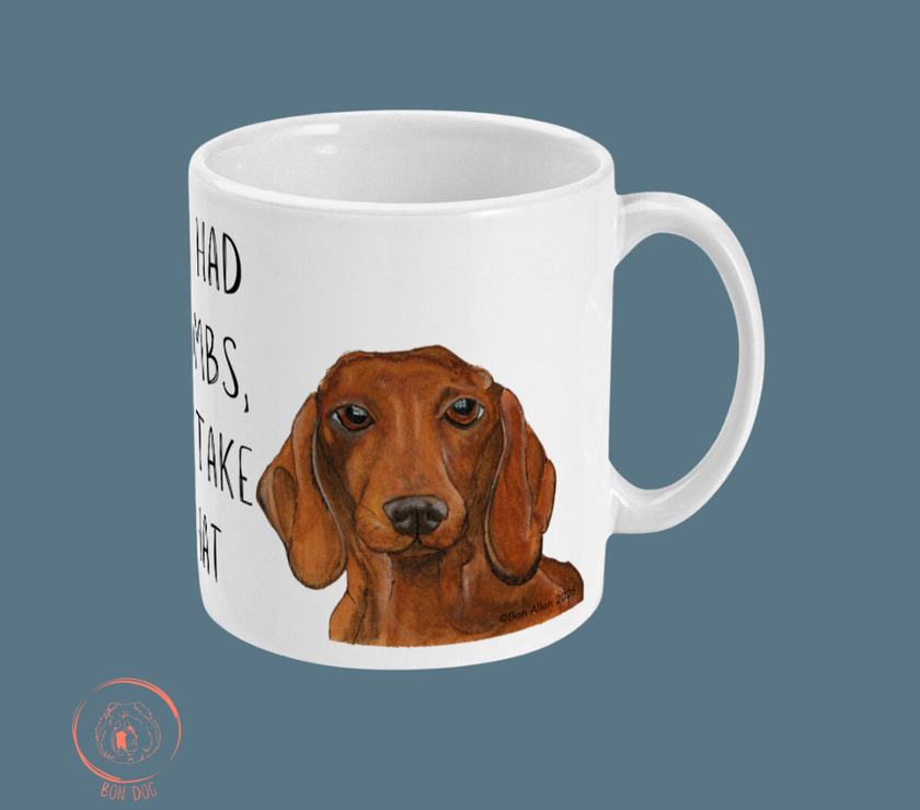Dachshund Mug – If I Had Thumbs, I’d Take That!