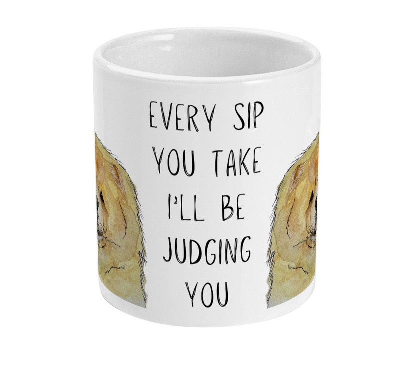Fawn Chow Chow Mug – "Every Sip You Take, I'll Be Watching You" – Fun & Adorable!