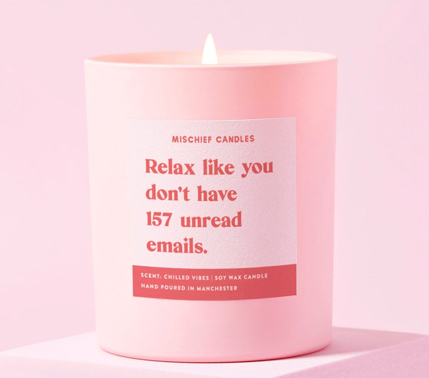 Funny Gift Soy Wax Candle Relax Like You Don't Have Unread Emails