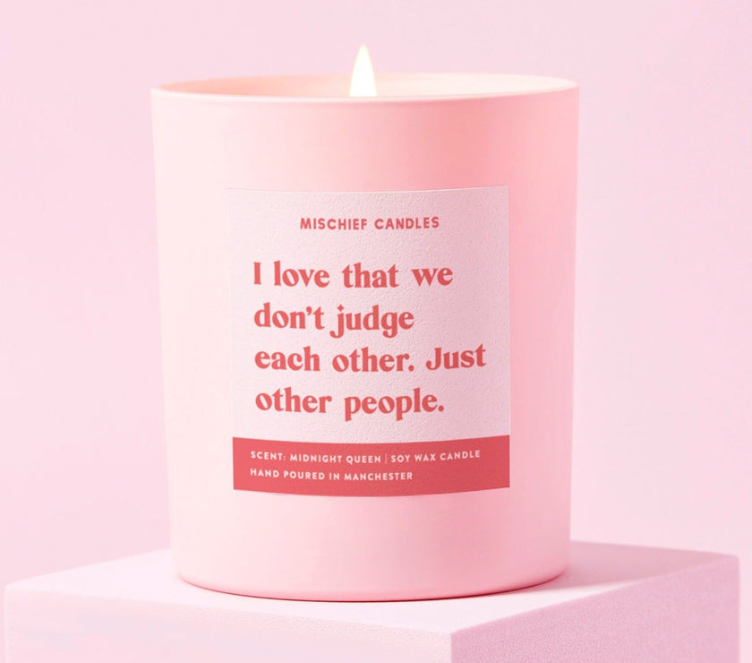Friendship Gift Funny Gift For Her Soy Wax Candle Judge Other People