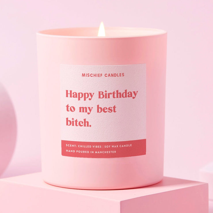Funny Birthday Gift Happy Birthday To My Best Bitch Candle