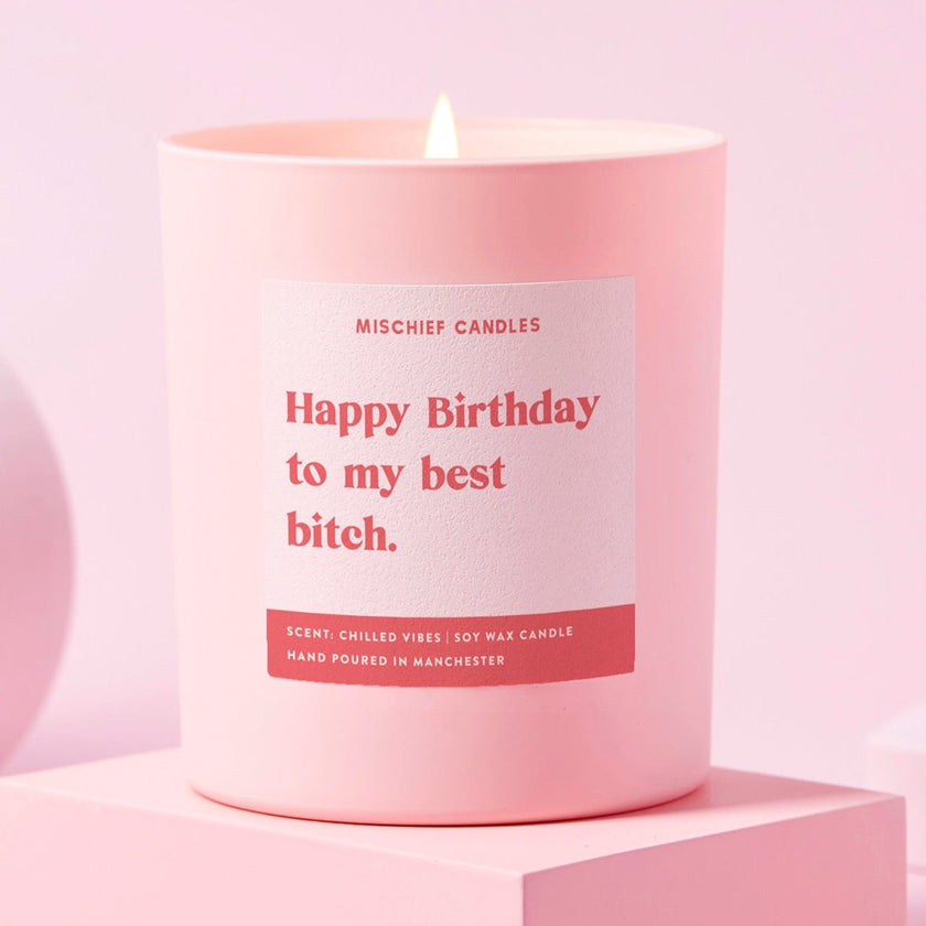 Funny Birthday Gift Happy Birthday To My Best Bitch Candle