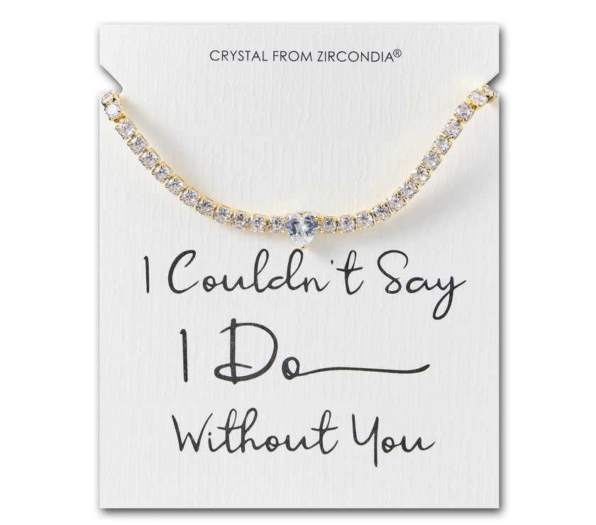 Gold Plated I Couldn't Say I Do Without You Heart Solitaire Bracelet with Zircondia® Crystals