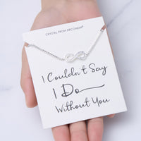 Silver Plated I Couldn't Say I Do Without You Infinity Wedding Bracelet with Zircondia® Crystals